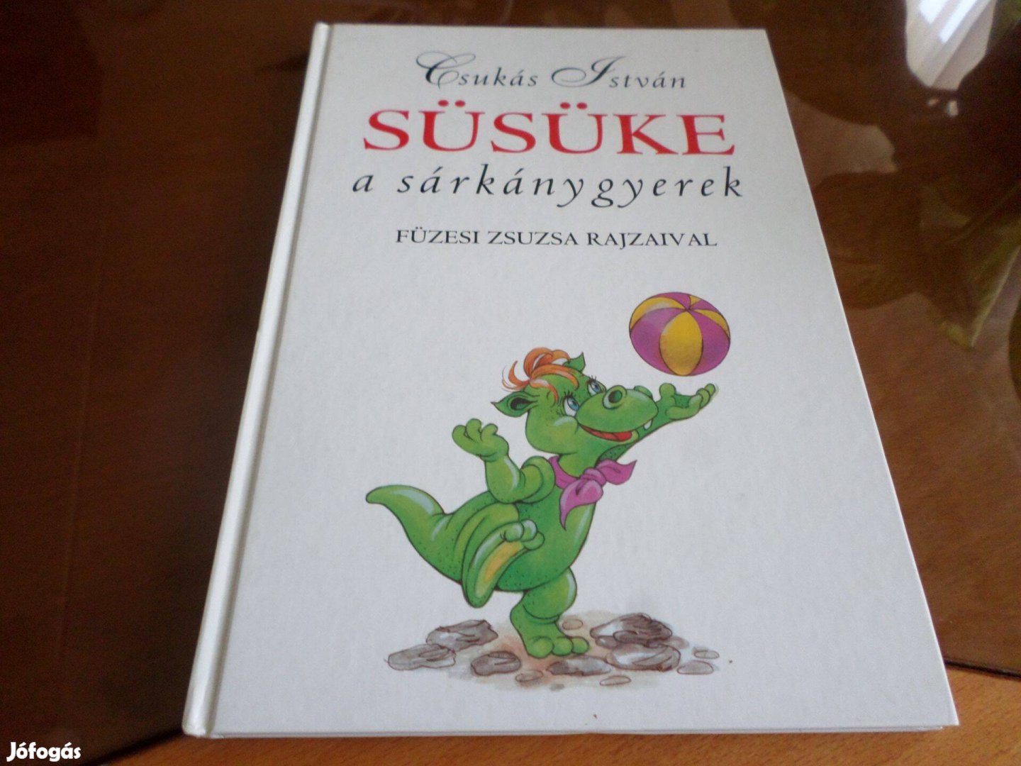Csukás István Süsüke a sárkánygyerek Füzesi Zsuzsa rajzai Gyermekkönyv