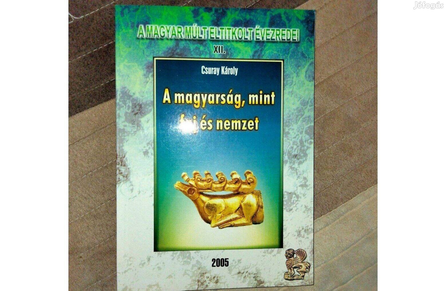 Csuray Károly A magyarság, mint faj és nemzet