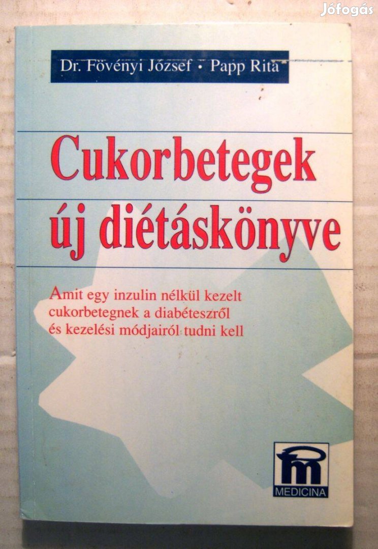 Cukorbetegek Új Diétáskönyve (Fövényi József-Papp Rita) 1995 (7kép+tar