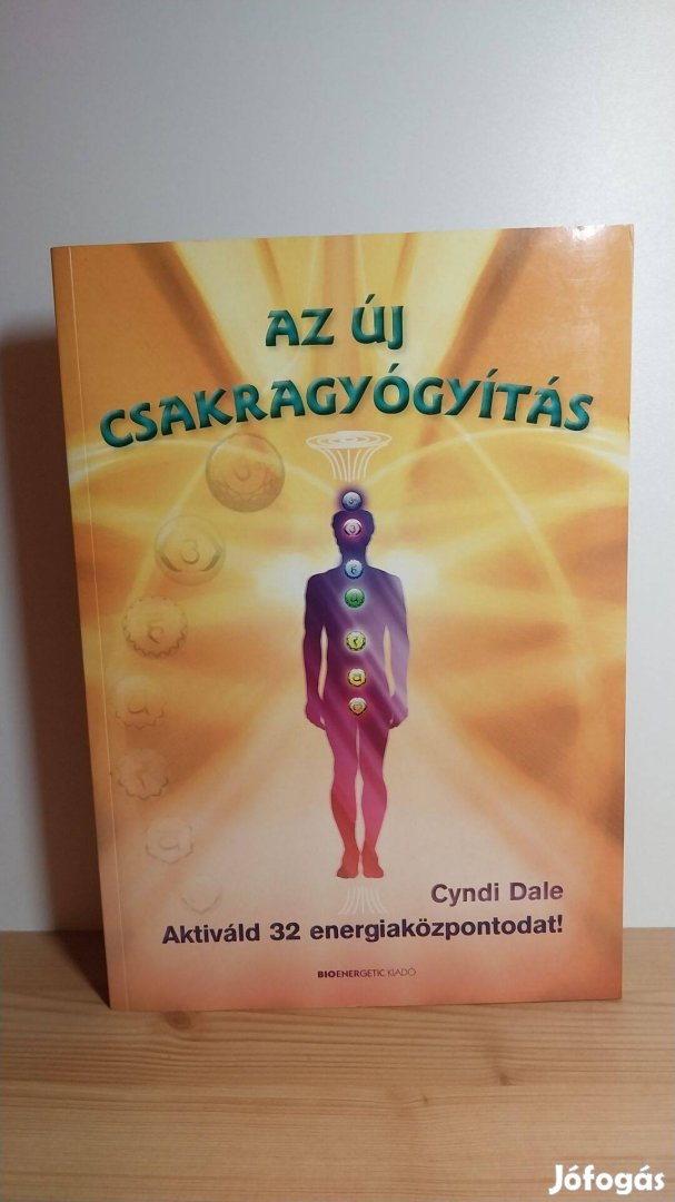 Cyndi Dale: Az új csakragyógyítás