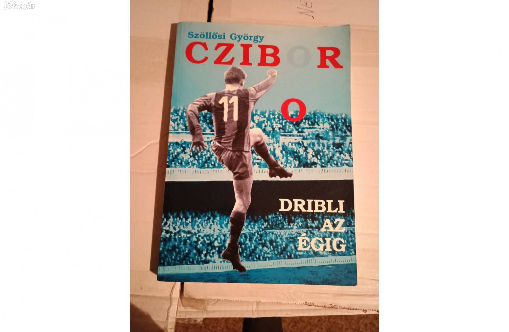 Czibor - Dribli az égig