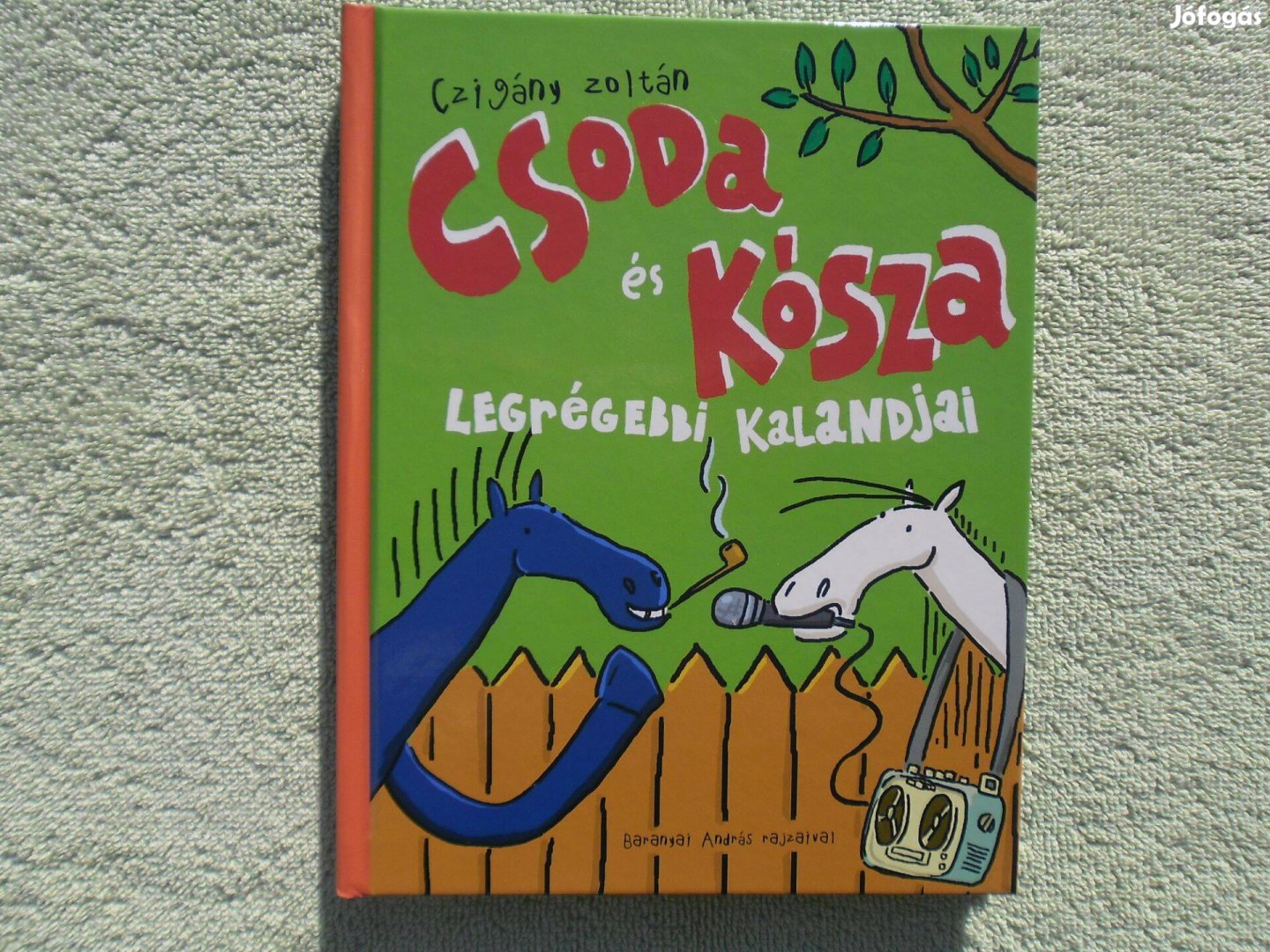 Czigány Zoltán: Csoda és Kósza legrégebbi kalandjai