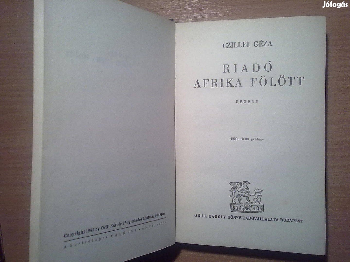 Czillei Géza: Riadó Afrika fölött (1942-es kiadás, számozott példány)