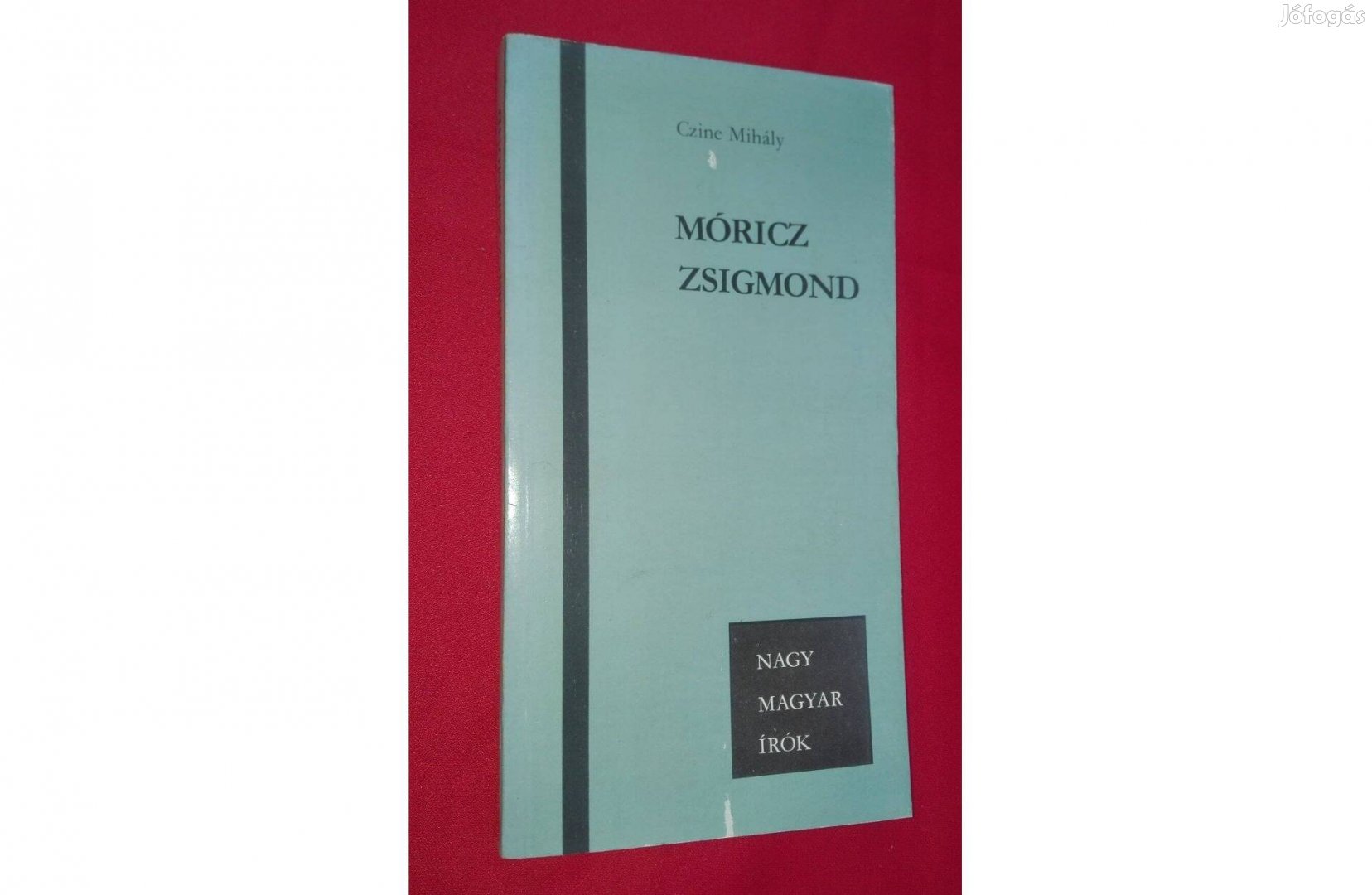 Czine Mihály: Móricz Zsigmond, vadonatúj