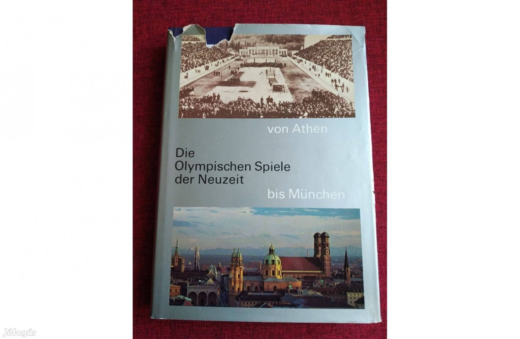 DIE Olympische Spiele Olympiai Játékok Athéntól Münchenig