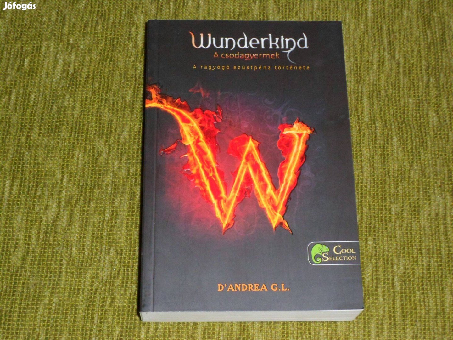 D'Andrea G. L.: Wunderkind - A csodagyermek. A ragyogó ezüstpénz törté