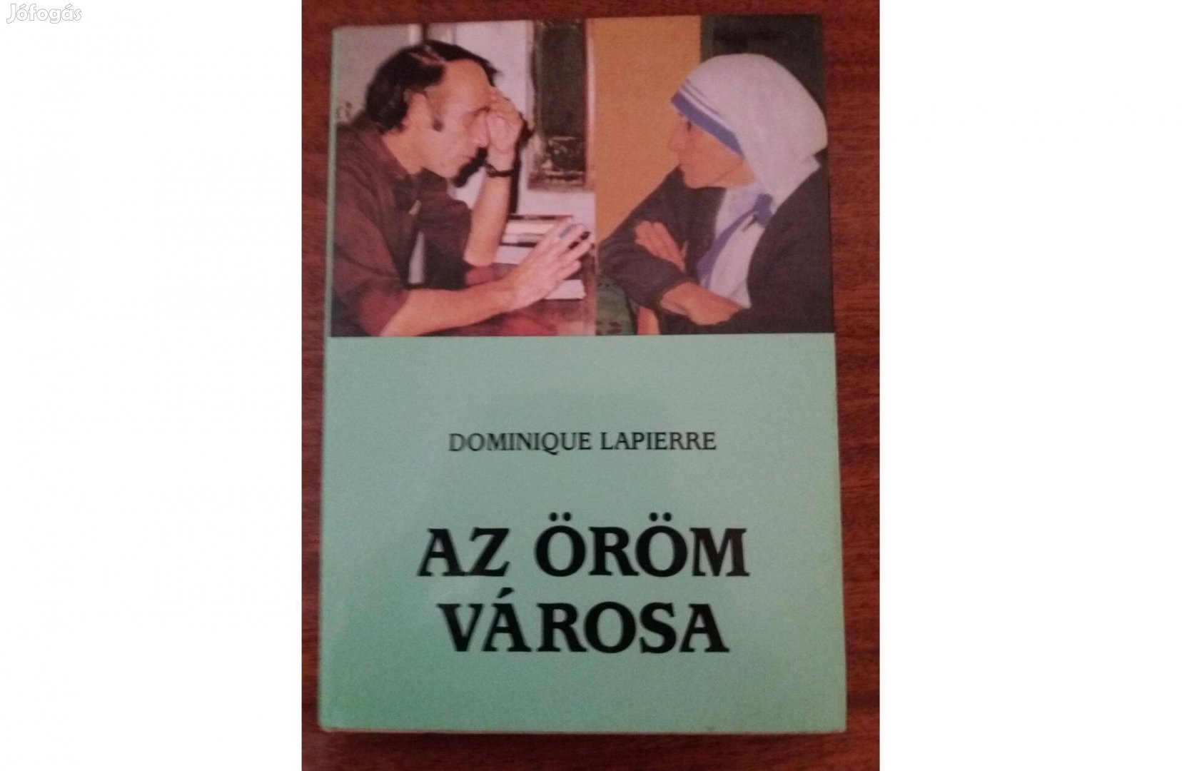 D. Lapierre Az öröm városa Kalkuttai Teréz anya