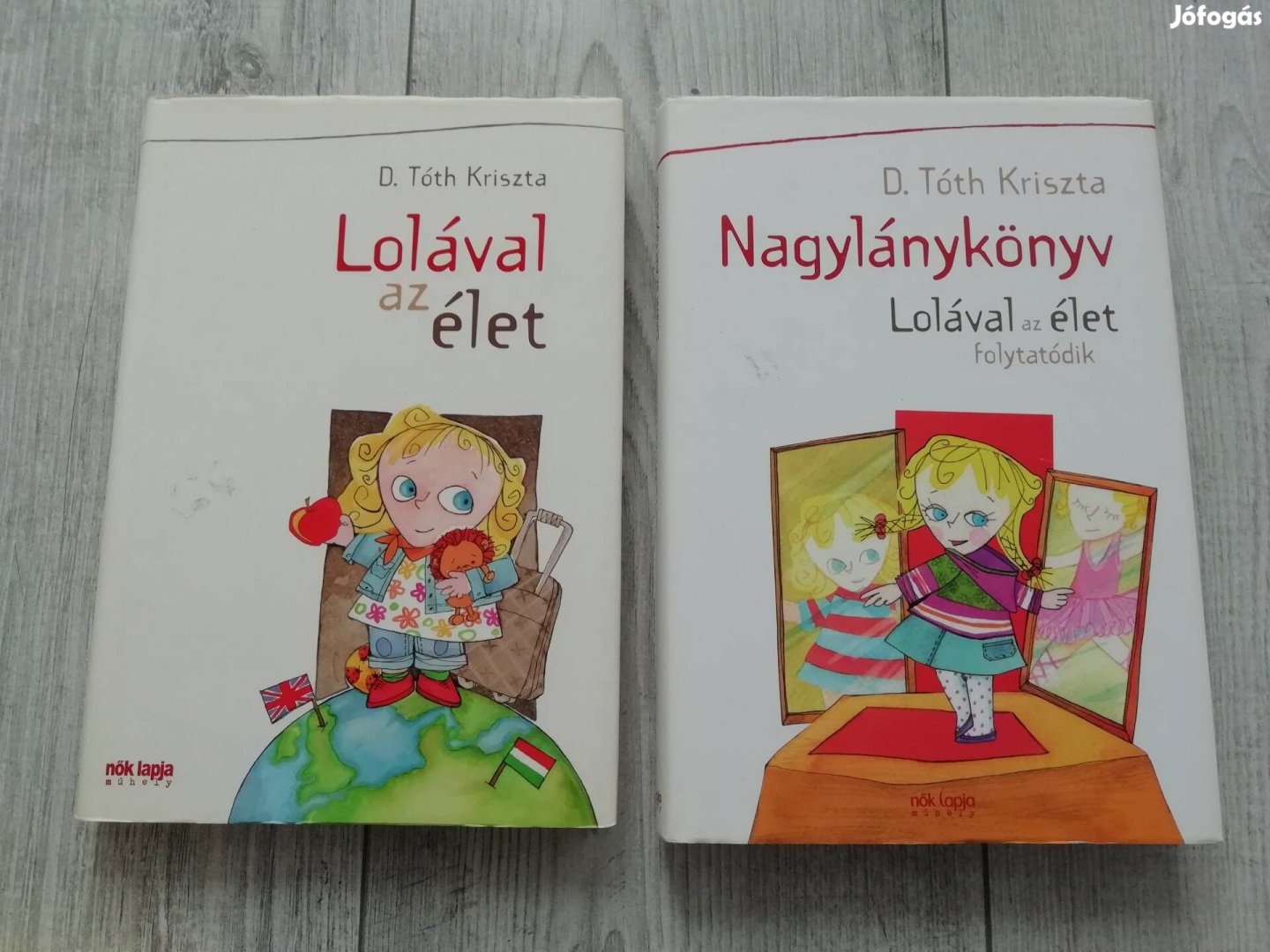 D. Tóth Kriszta Lolával az élet I-II. 