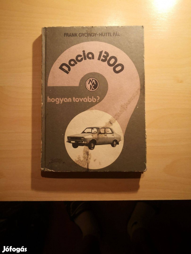 Dacia 1300 szerelési kézikönyv. Hogyan tovább?