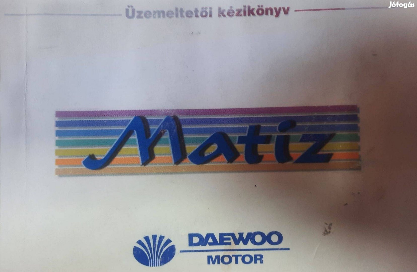 Daewoo Matiz Magyar nyelvű használati útmutató