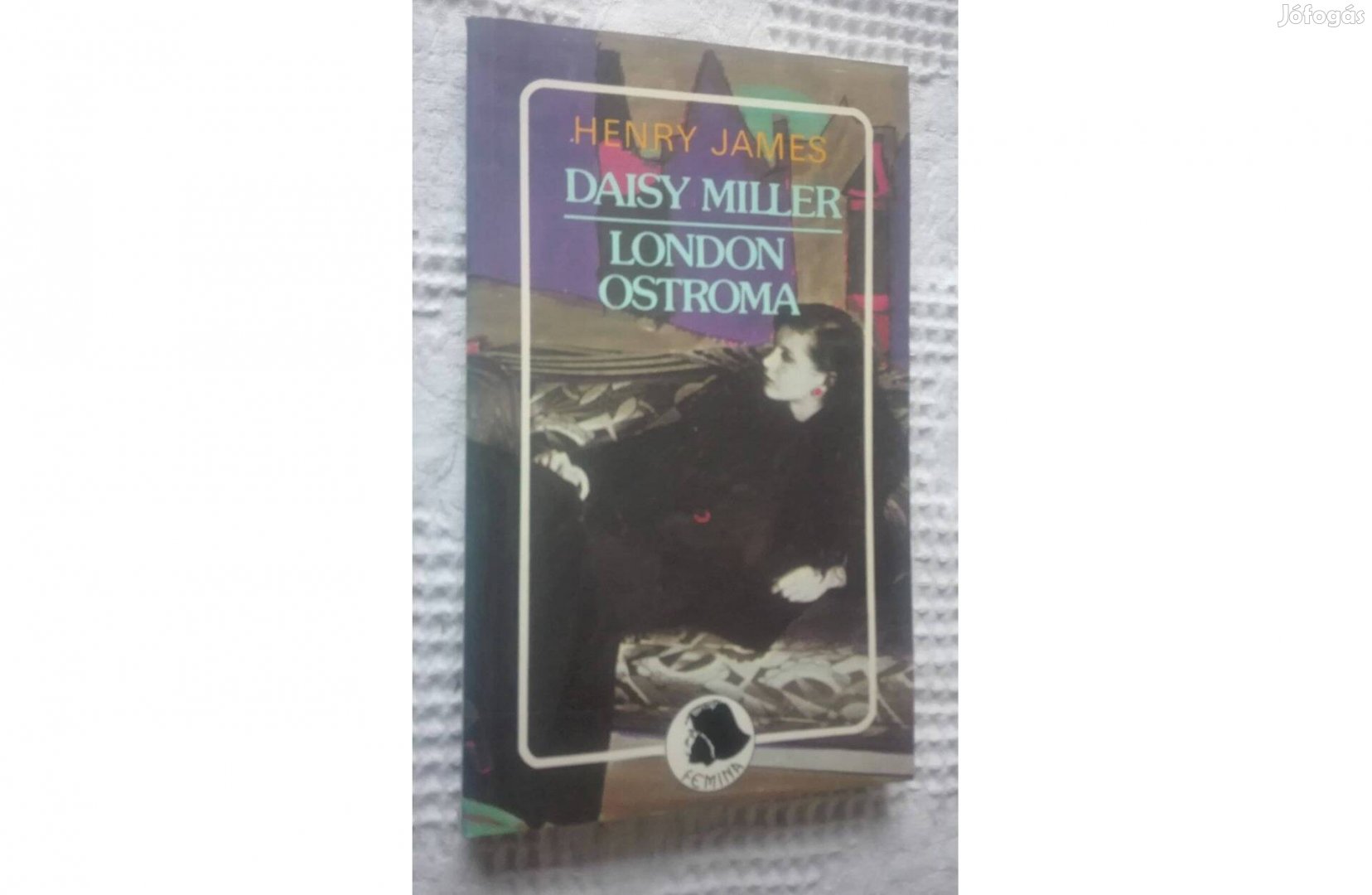 Daisy Miller,London ostroma, írta: Henry James, Femina könyv