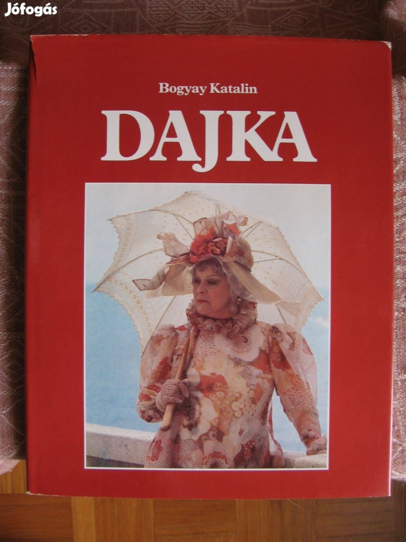 Dajka, képes életrajz Dajka Margitról, könyv