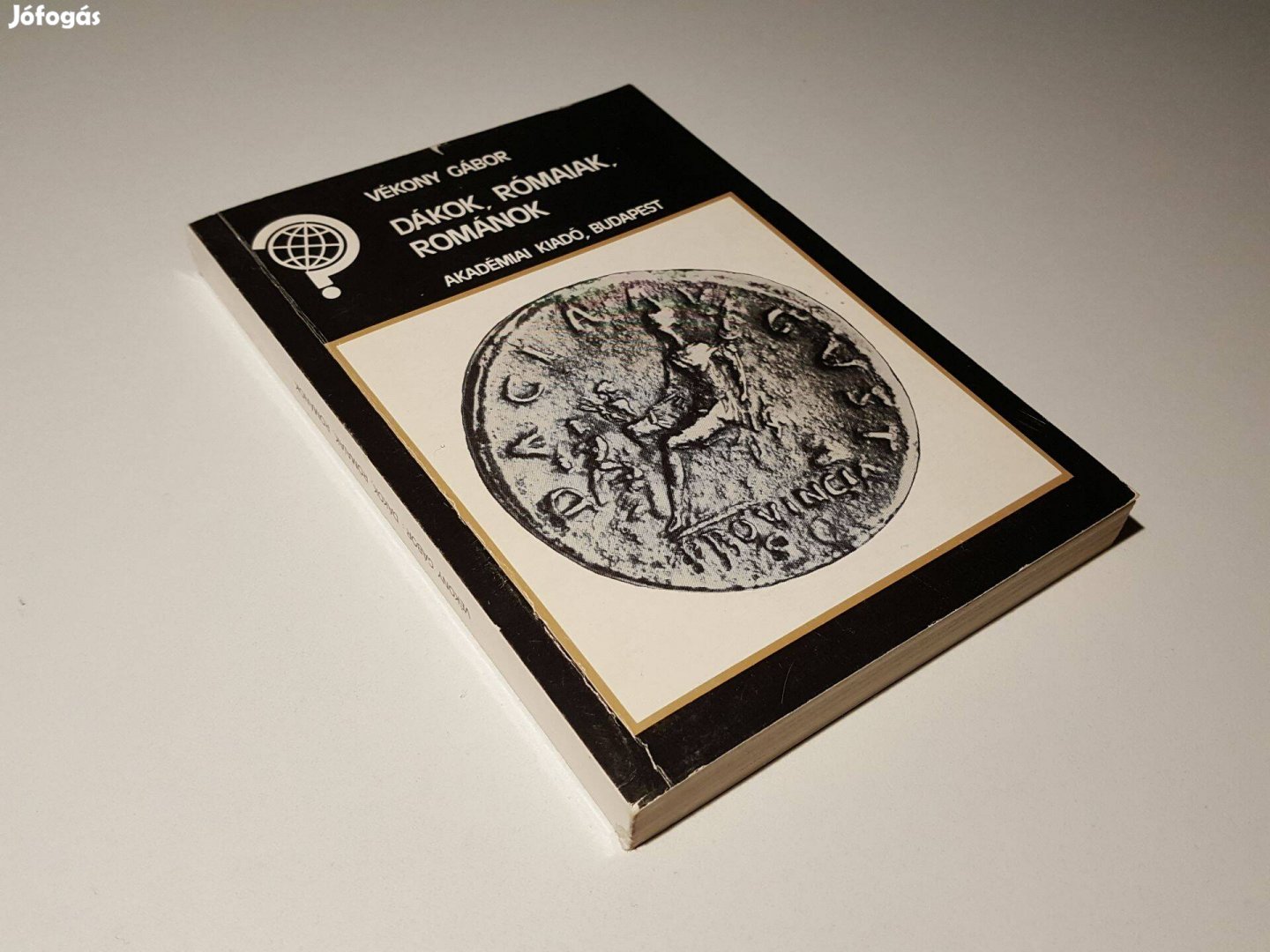 Dákok, rómaiak, románok Vékony Gábor Kérdőjel sorozat Akadémiai Kiadó