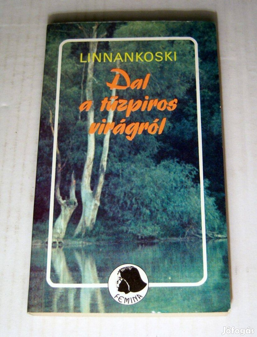 Dal a Tűzpiros Virágról (Johannes Linnankoski) 1987 (5kép+tartalom)