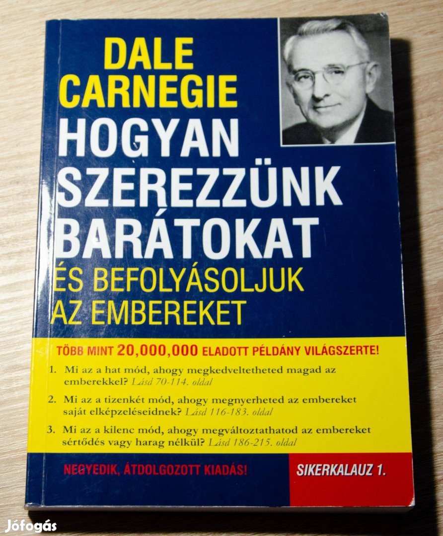 Dale Carnegie - Hogyan szerezzünk barátokat és befolyásoljuk