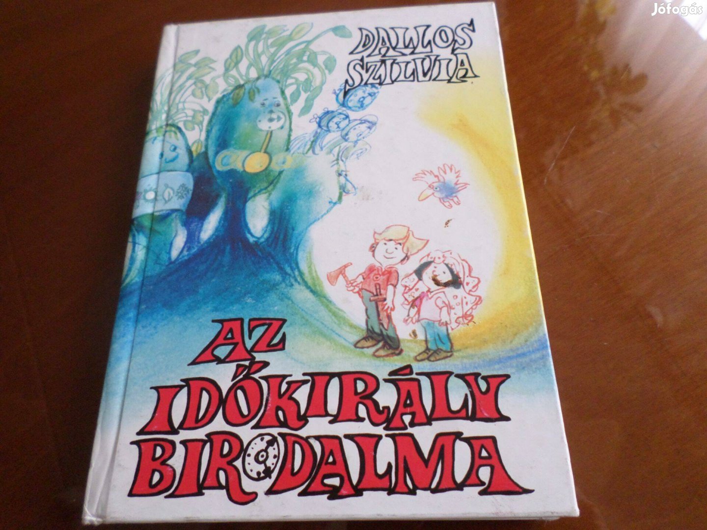 Dallos Szilvia Az Időkirály Birodalma, 2003 Gyermekkönyv, meséskönyv