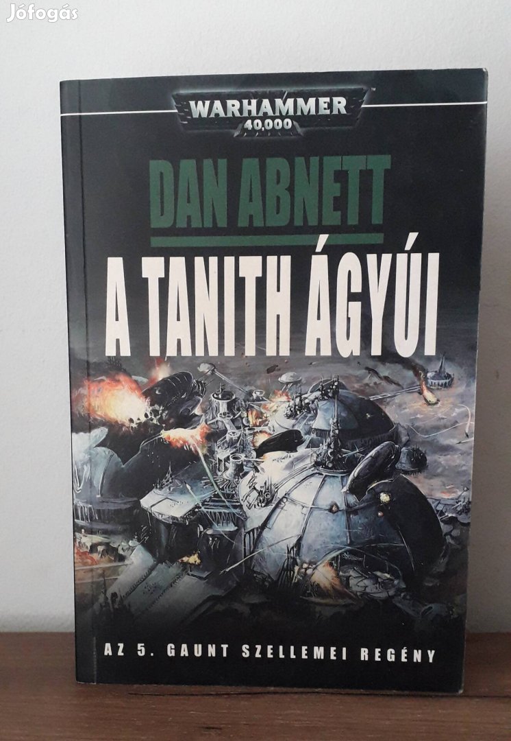 Dan Abnett-A Tanith ágyúi könyv. Kiadás éve: 2008. 