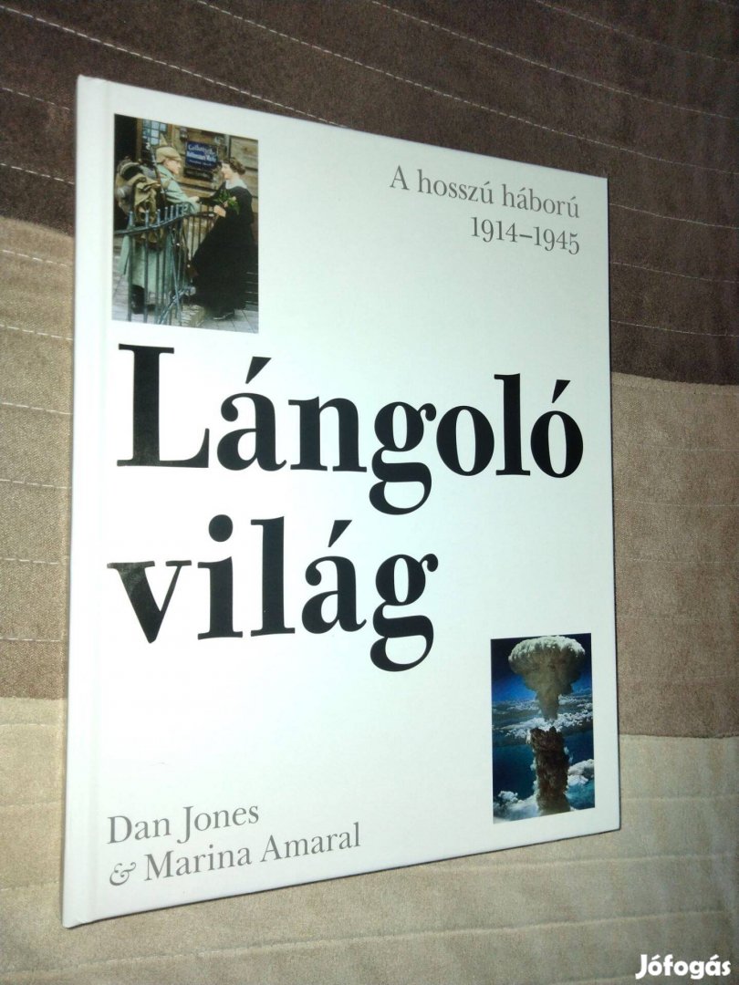 Dan Jones Lángoló világ - A hosszú háború 1914-1945