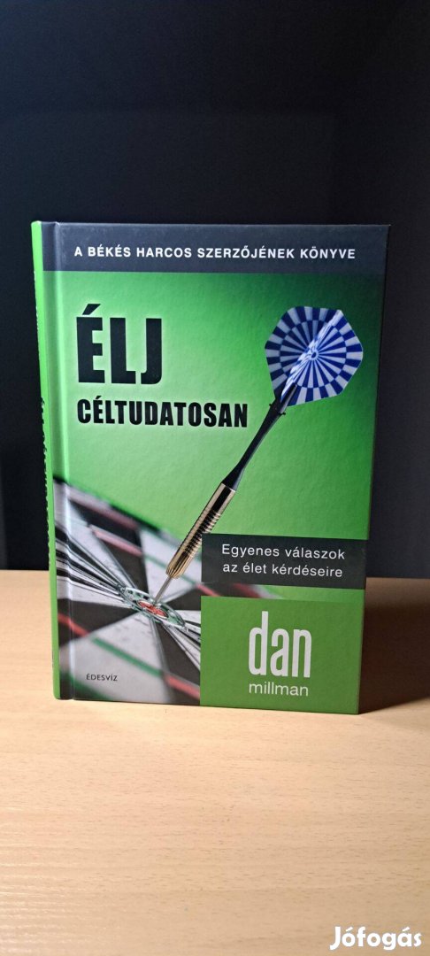 Dan Millman: Élj céltudatosan!