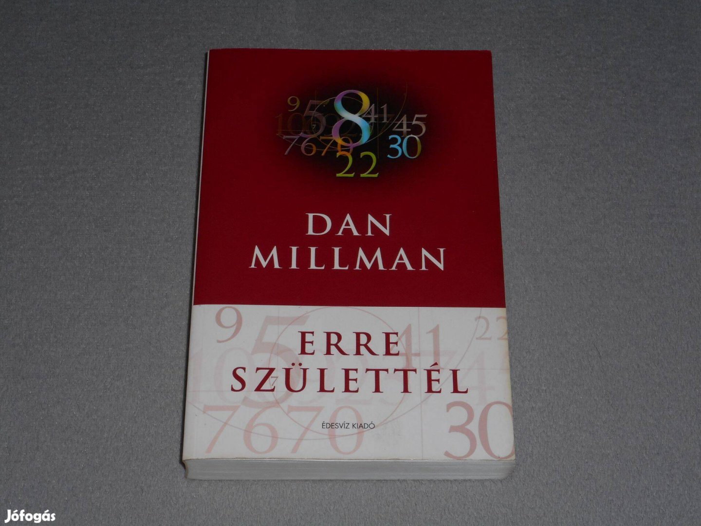 Dan Millman - Erre születtél (számmisztika, jóslás)