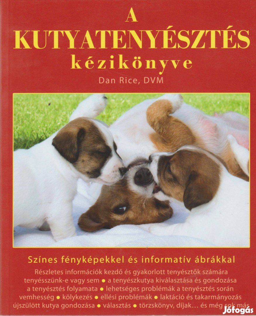 Dan Rice A kutyatenyésztés kézikönyve