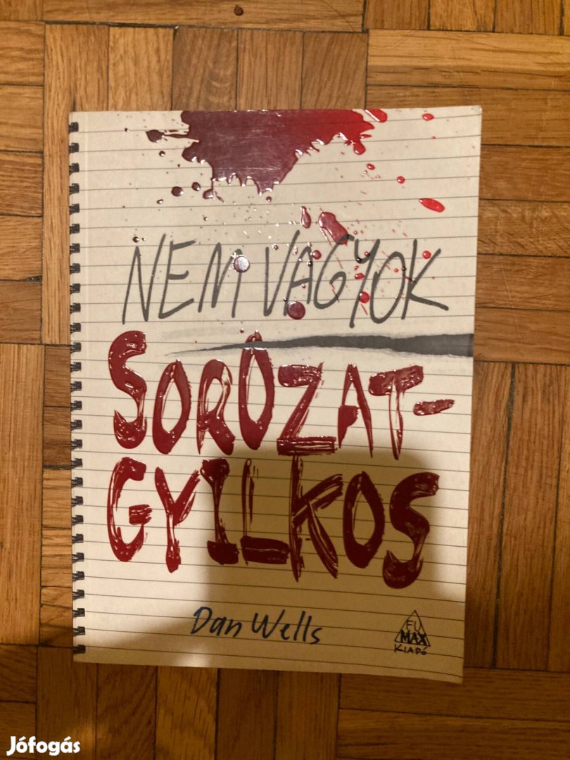 Dan Wells Nem vagyok sorozatgyilkos