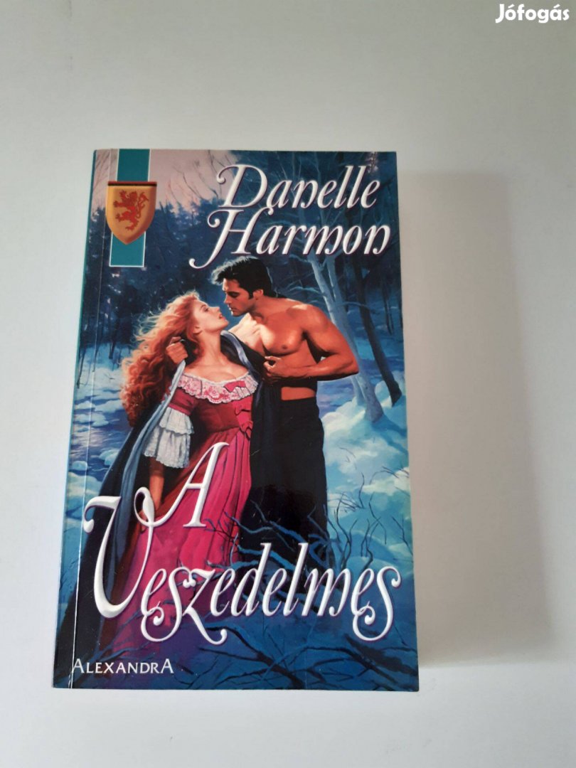 Danelle Harmon: A veszedelmes (2002)