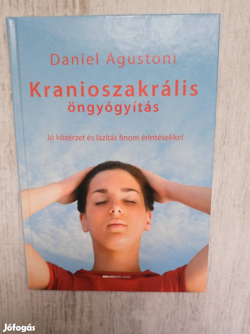 Daniel Agustoni: Kranioszakrális öngyógyítás