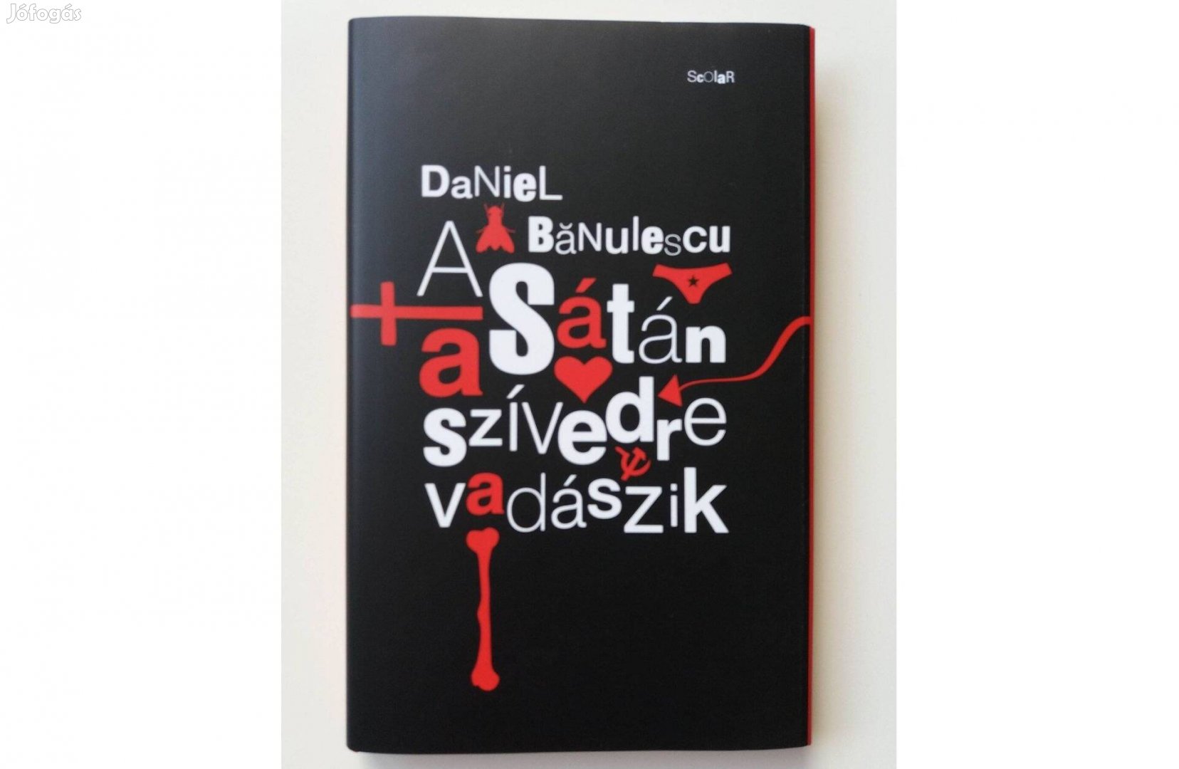 Daniel Banulescu: A Sátán a szívedre vadászik