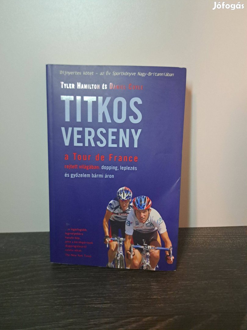 Daniel Coyle Titkos verseny a Tour de France rejtett