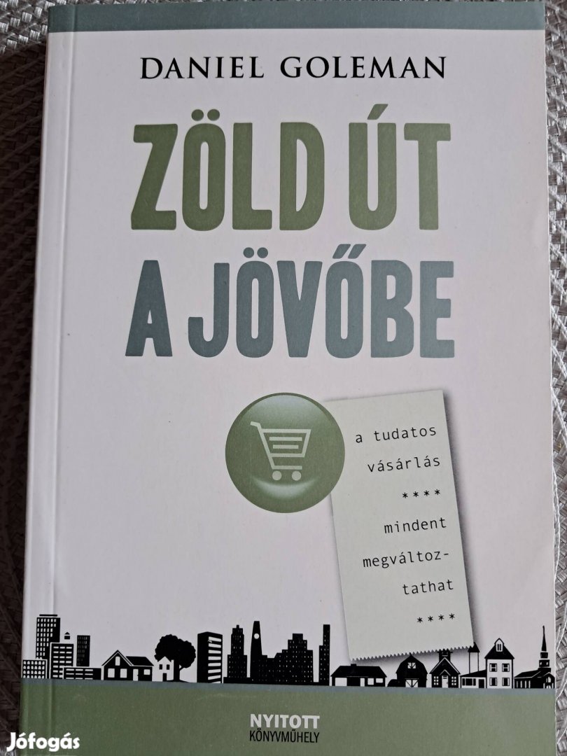 Daniel Goleman Zöld Út A Jövőbe 