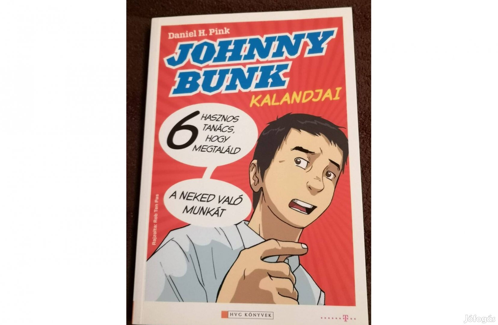 Daniel H. Pink: Johnny Bunk kalandjai (karriermanga)