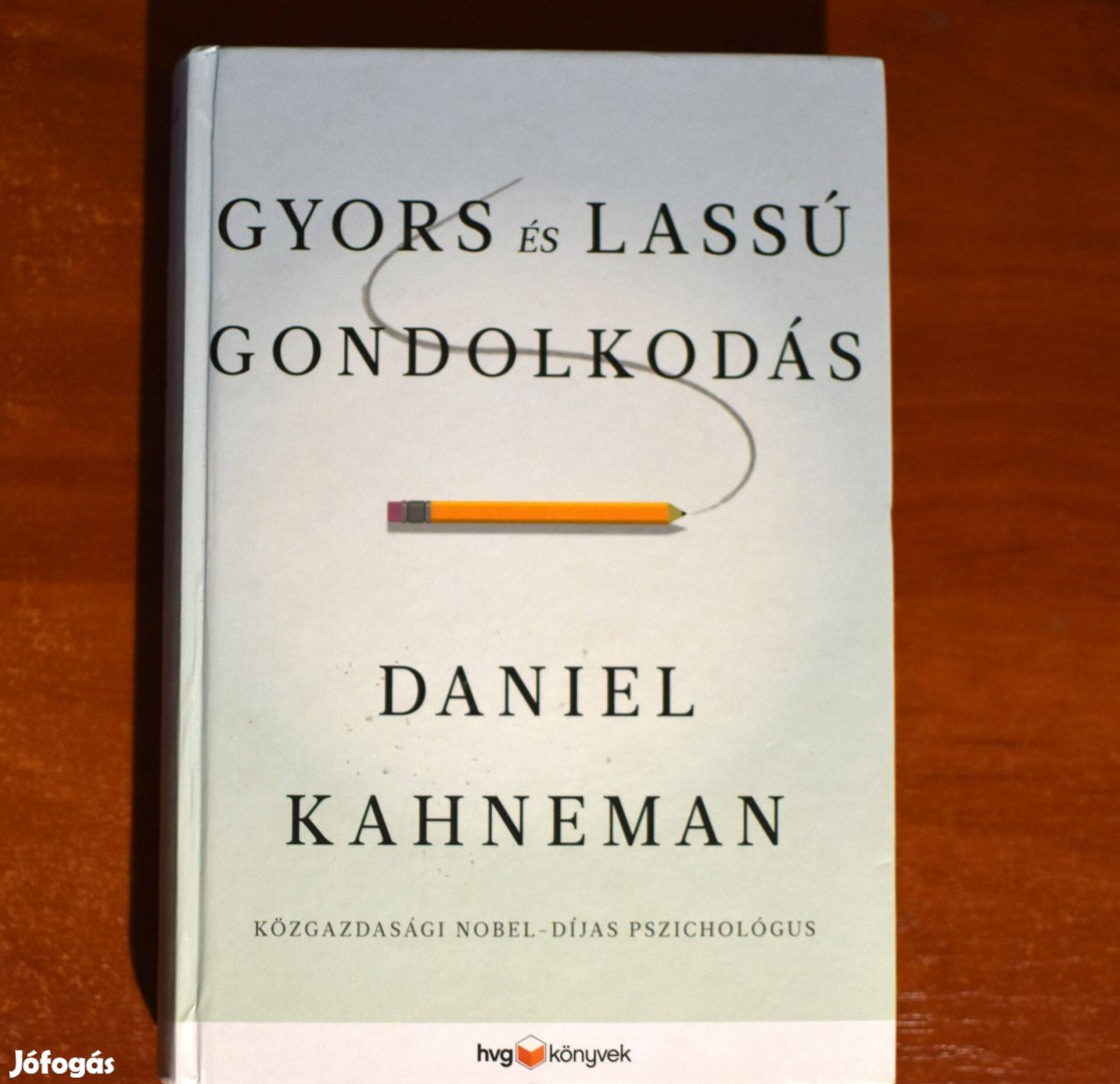 Daniel Kahneman - Gyors és lassú gondolkodás