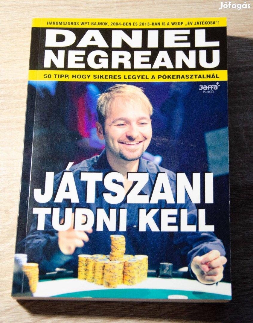 Daniel Negreanu - Játszani tudni kell