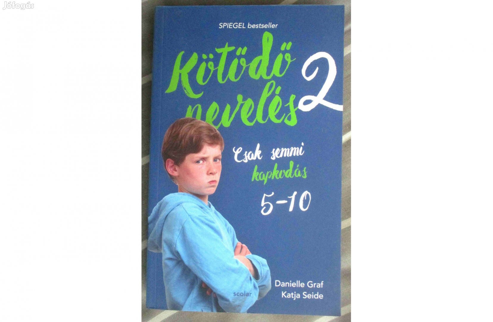 Danielle Graf, Katja Seide: Kötődő nevelés 2. - Csak semmi kapkodás