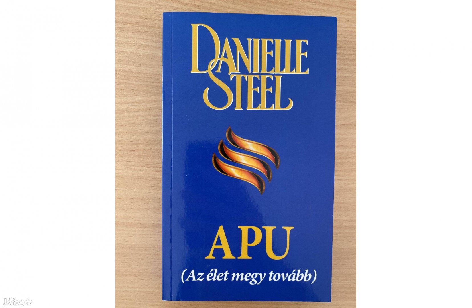 Danielle Steel Apu Az élet megy tovább című könyv