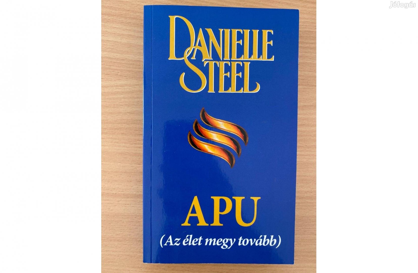 Danielle Steel: Apu (Az élet megy tovább) című könyv