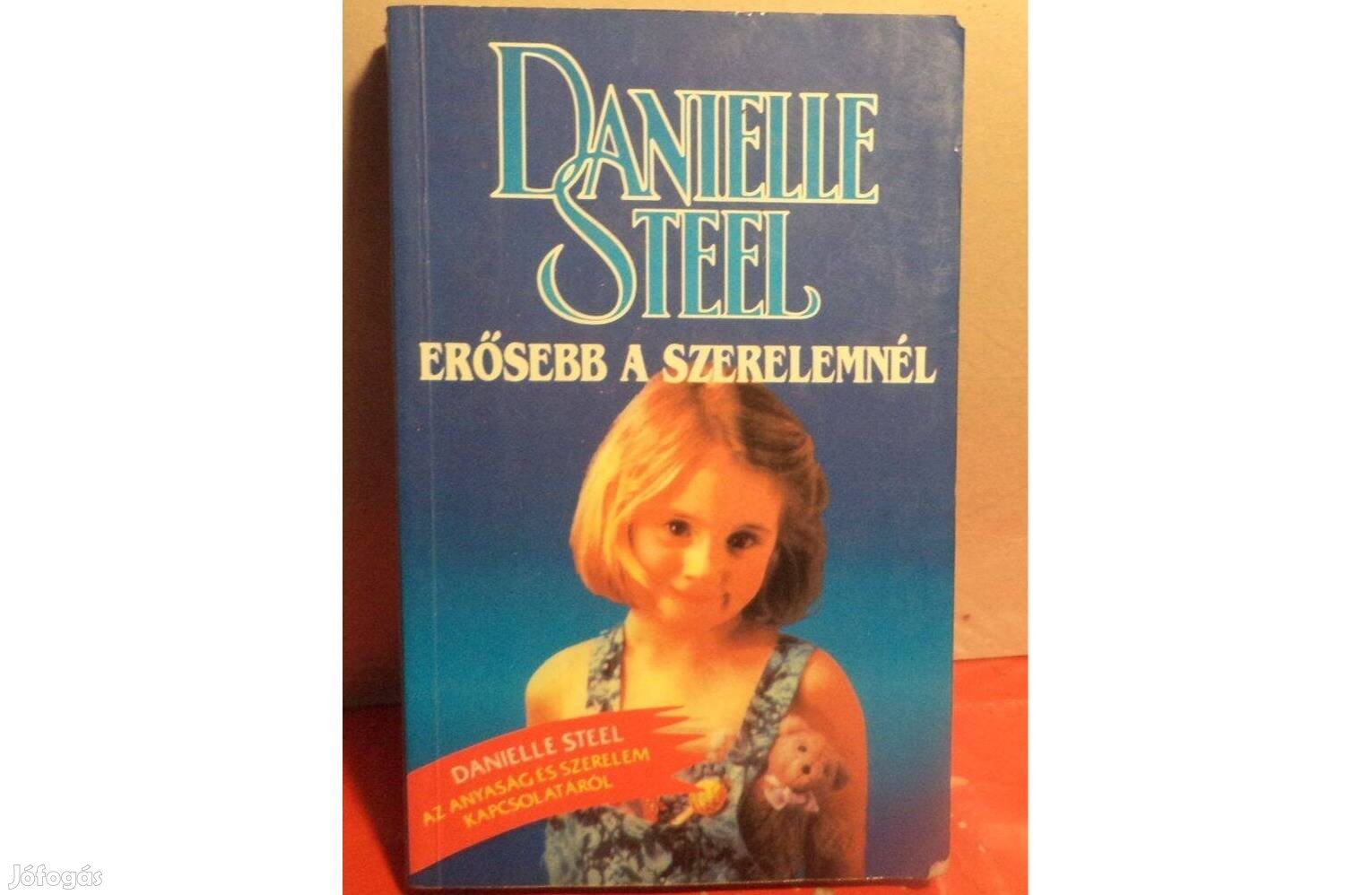 Danielle Steel: Erősebb a szerelemnél