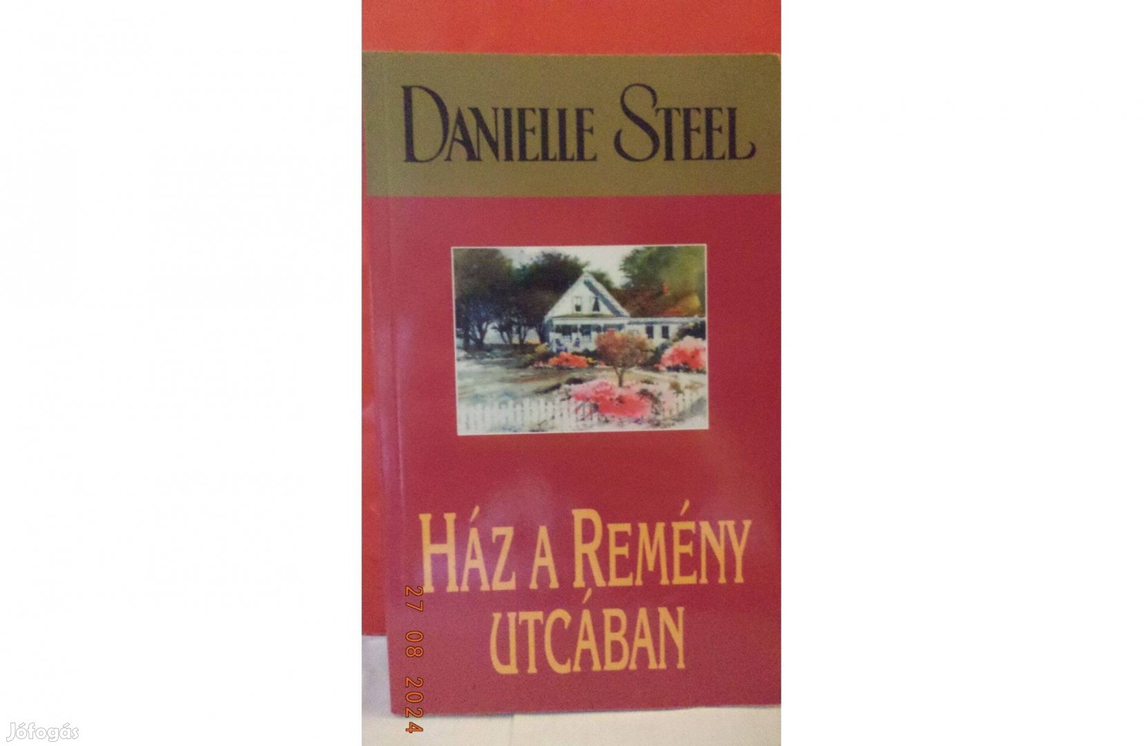 Danielle Steel: Ház a Remény utcában