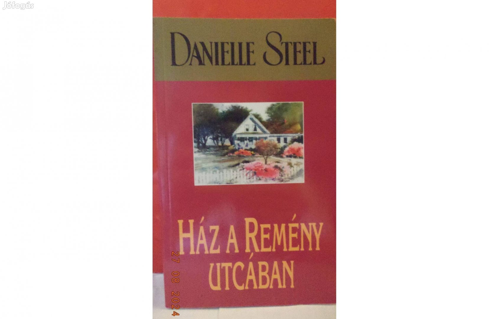 Danielle Steel: Ház a Remény utcában