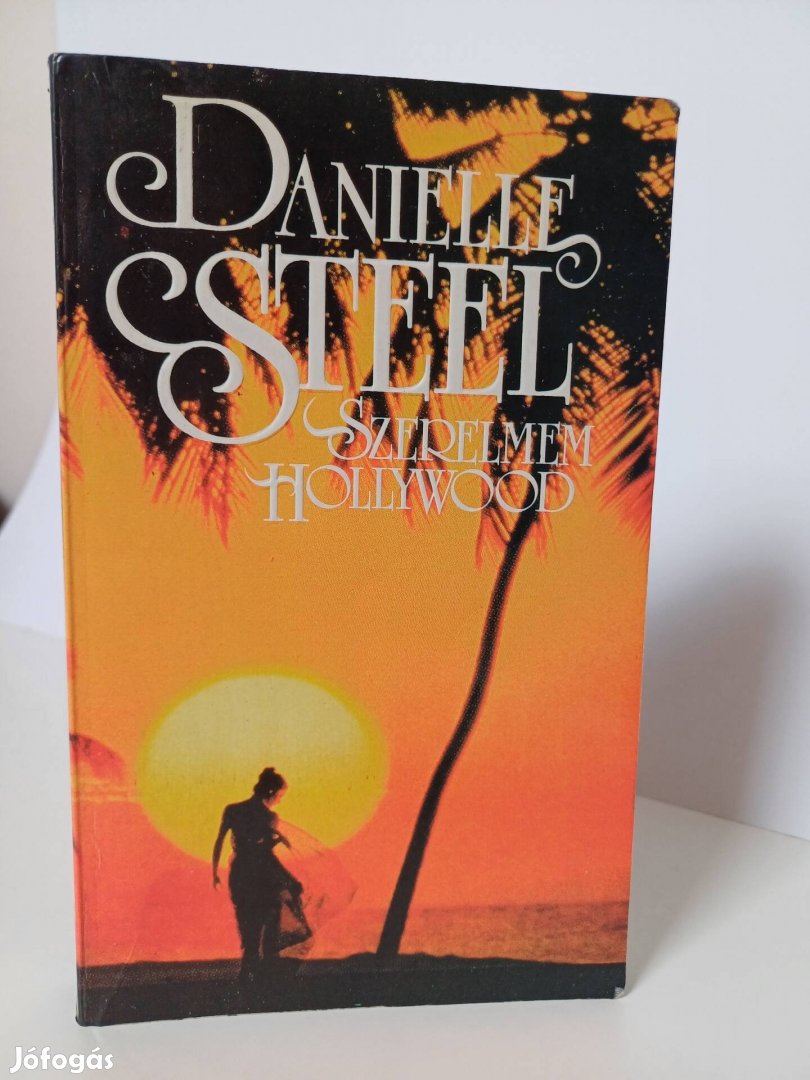 Danielle Steel: Szerelmem Hollywood