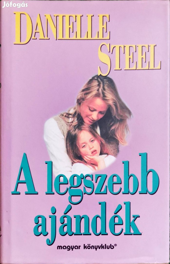 Danielle Steel - A legszebb ajándék