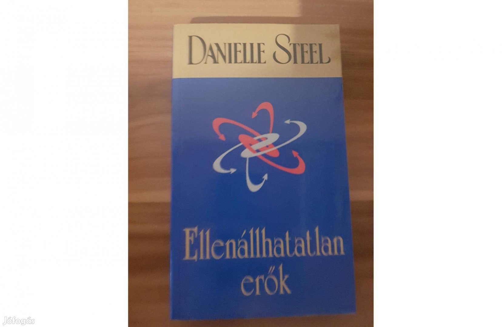 Danielle Steel - Ellenállhatatlan erők