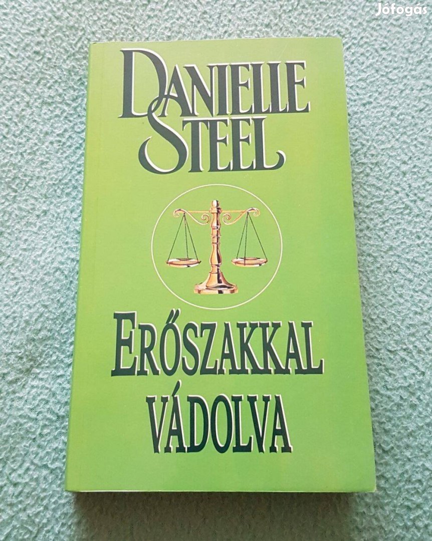 Danielle Steel - Erőszakkal vádolva könyv