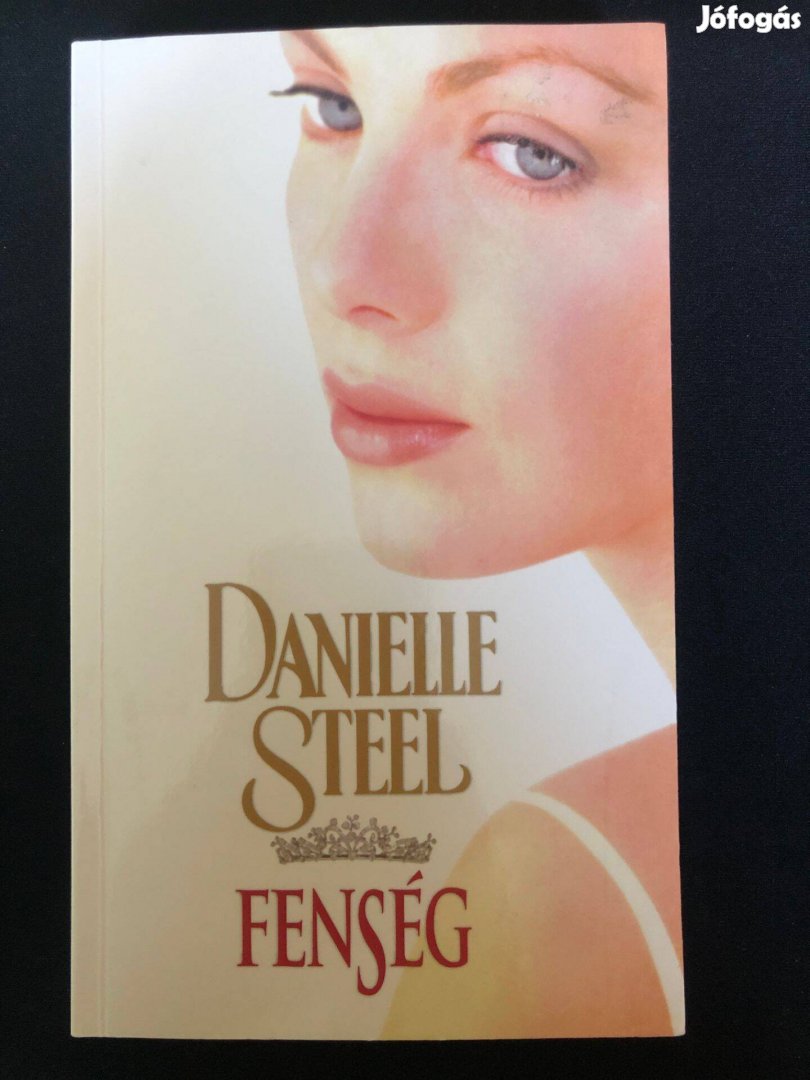 Danielle Steel - Fenség (kitűnő állapotú)