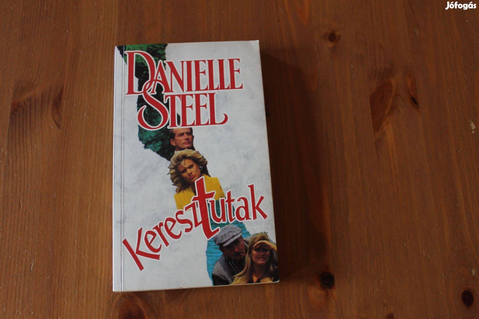 Danielle Steel - Keresztutak