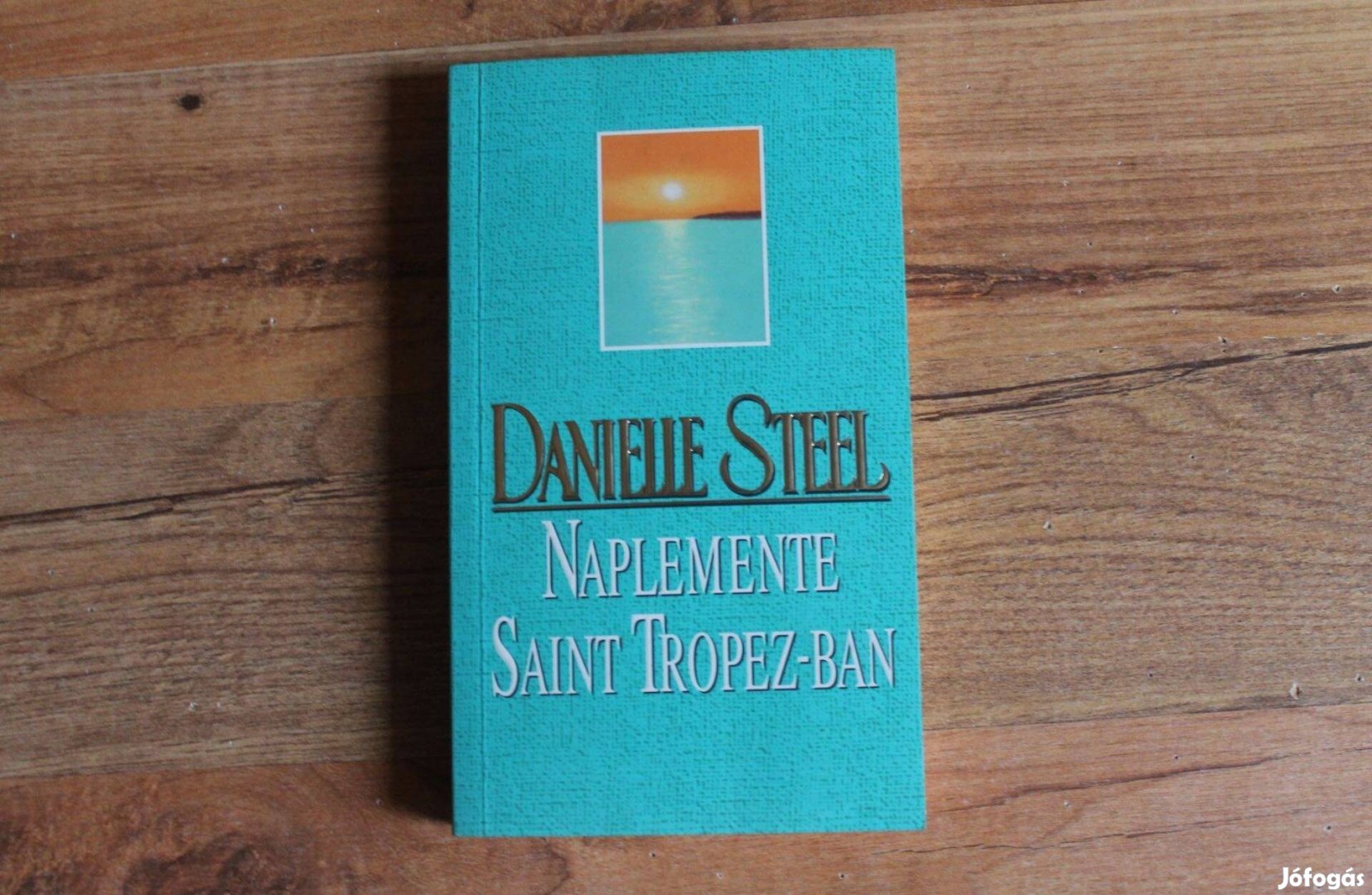 Danielle Steel - Naplemente Saint Tropez-ban