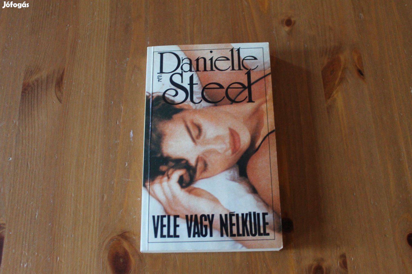 Danielle Steel - Vele vagy nélküle