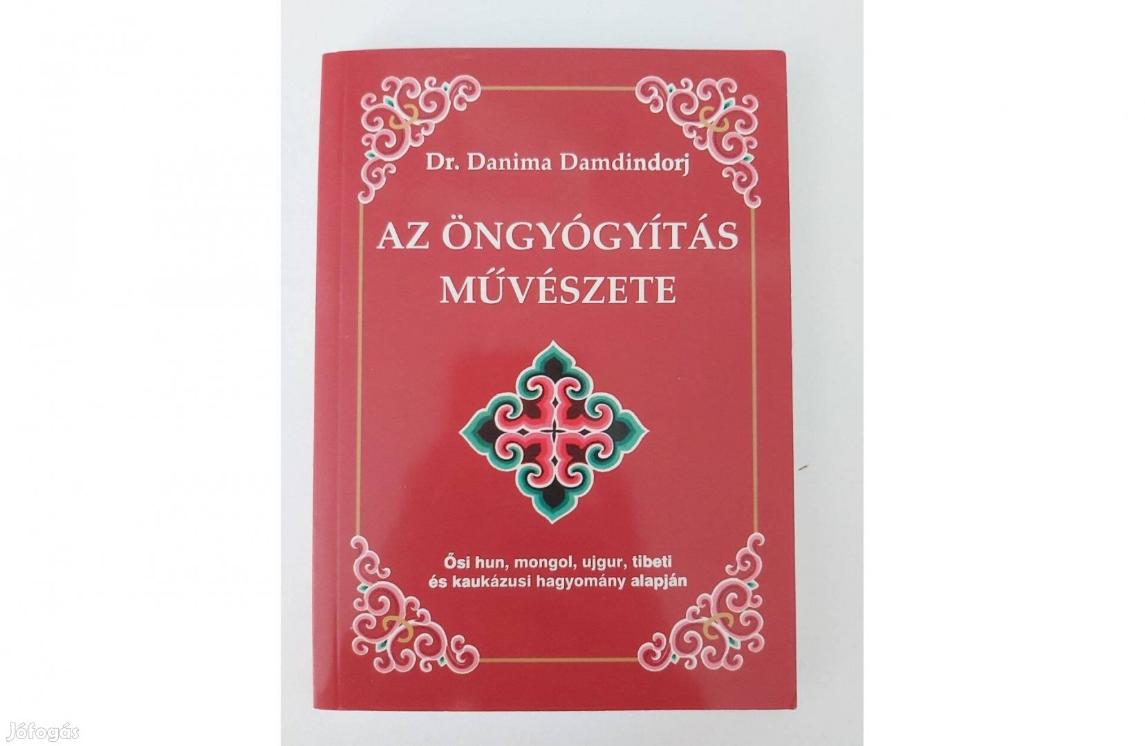 Danima Damdindorj Az öngyógyítás művészete