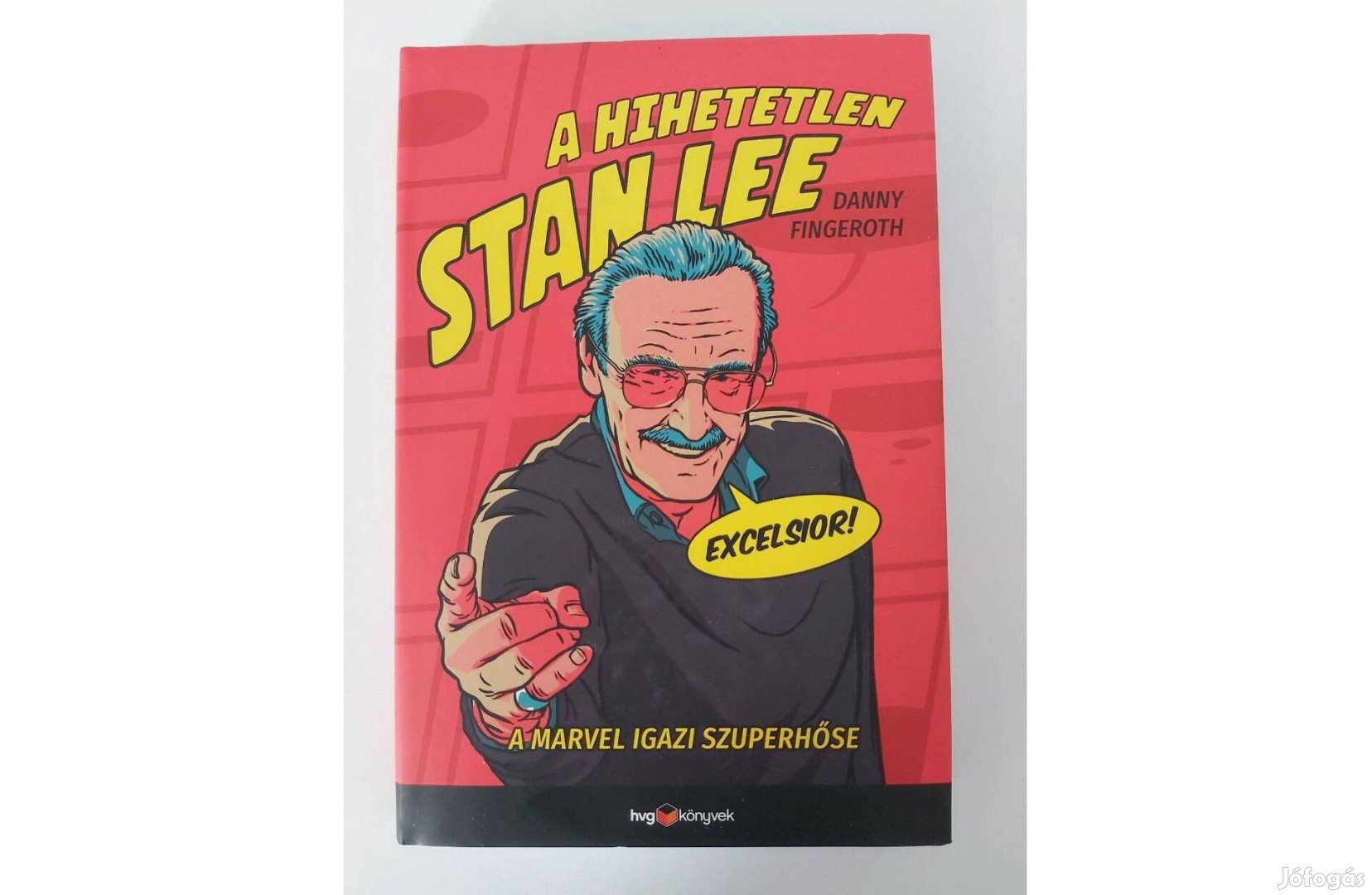 Danny Fingeroth A hihetetlen Stan Lee A Marvel igazi